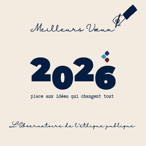 Image de l'événement L'Observatoire de l'éthique publique vous souhaite une bonne et heureuse année 2026 et vous présente ses meilleurs voeux